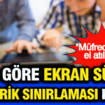 Çocuklar İçin Ekran Süresi ve İçerik Düzenlemeleri Yolda: Eğitim Müfredatına Dikkat!